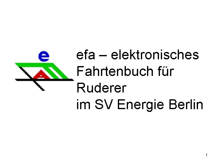 efa – elektronisches Fahrtenbuch für Ruderer im SV Energie Berlin 1 