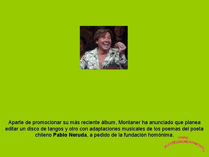 Aparte de promocionar su más reciente álbum, Montaner ha anunciado que planea editar un