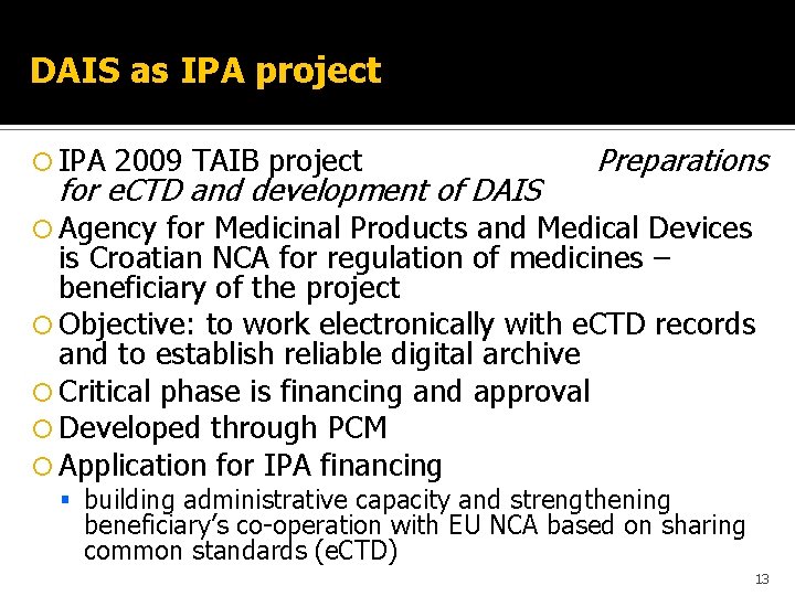 DAIS as IPA project IPA 2009 TAIB project for e. CTD and development of