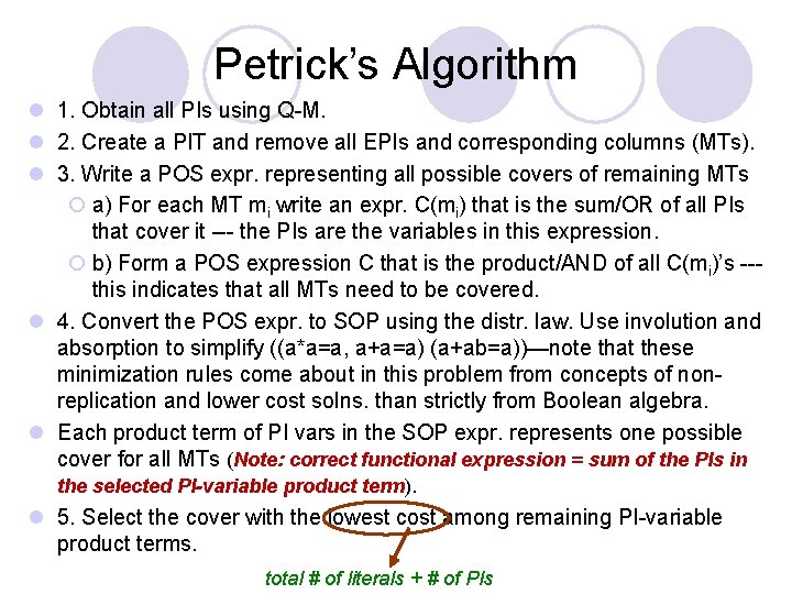 Petrick’s Algorithm l 1. Obtain all PIs using Q-M. l 2. Create a PIT