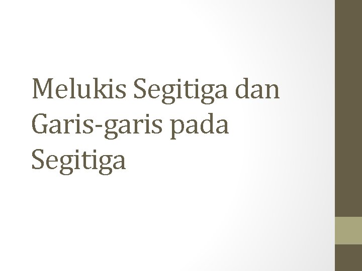 Melukis Segitiga dan Garis-garis pada Segitiga 