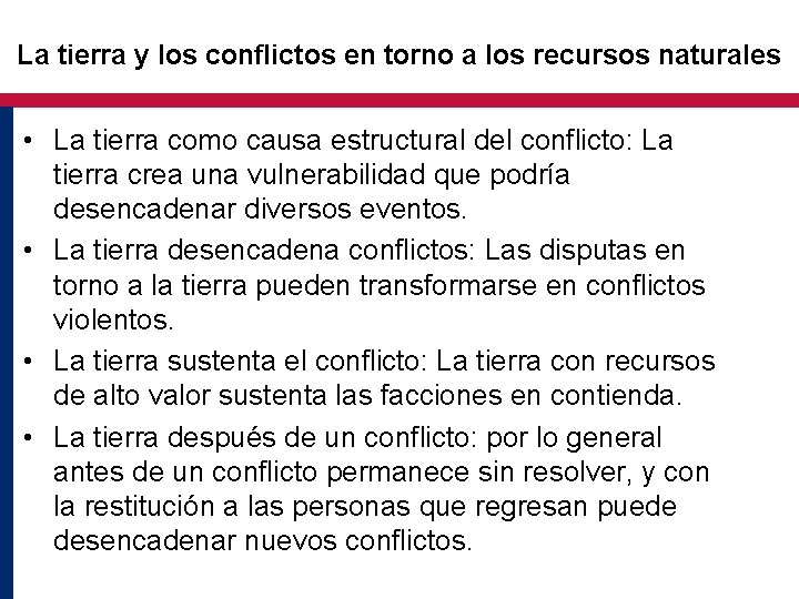 La tierra y los conflictos en torno a los recursos naturales • La tierra