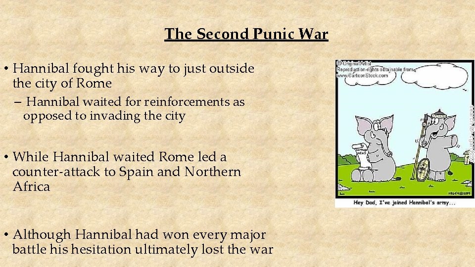 The Second Punic War • Hannibal fought his way to just outside the city