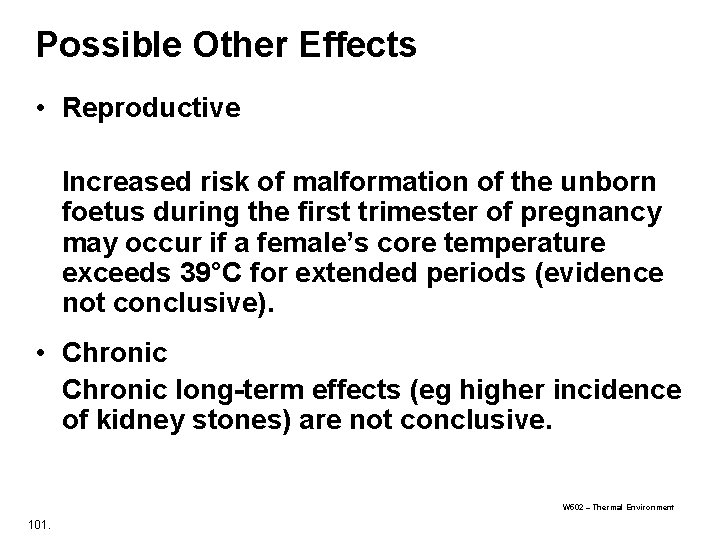 Possible Other Effects • Reproductive Increased risk of malformation of the unborn foetus during Possible Other Effects • Reproductive Increased risk of malformation of the unborn foetus during