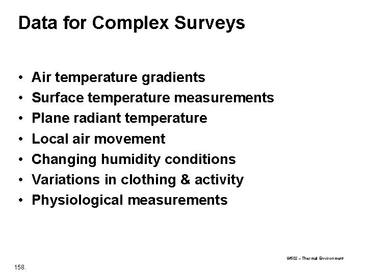 Data for Complex Surveys • • Air temperature gradients Surface temperature measurements Plane radiant Data for Complex Surveys • • Air temperature gradients Surface temperature measurements Plane radiant
