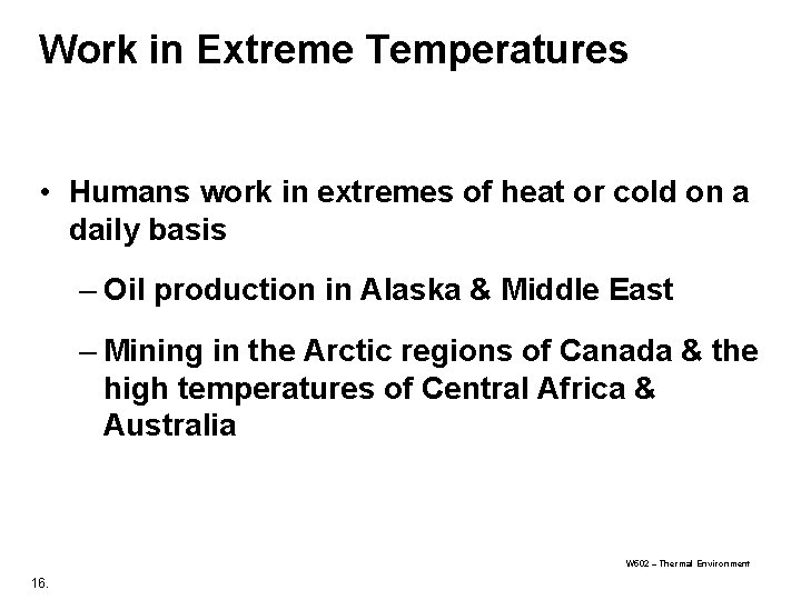 Work in Extreme Temperatures • Humans work in extremes of heat or cold on Work in Extreme Temperatures • Humans work in extremes of heat or cold on