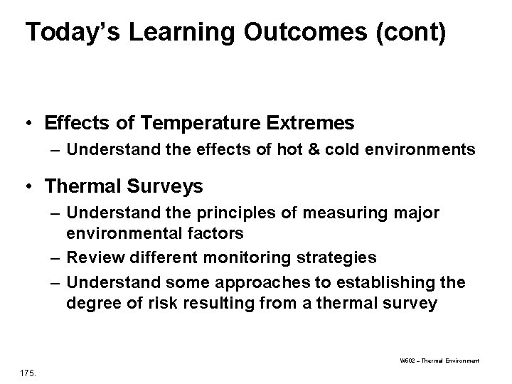 Today’s Learning Outcomes (cont) • Effects of Temperature Extremes – Understand the effects of Today’s Learning Outcomes (cont) • Effects of Temperature Extremes – Understand the effects of
