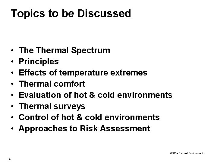 Topics to be Discussed • • Thermal Spectrum Principles Effects of temperature extremes Thermal Topics to be Discussed • • Thermal Spectrum Principles Effects of temperature extremes Thermal
