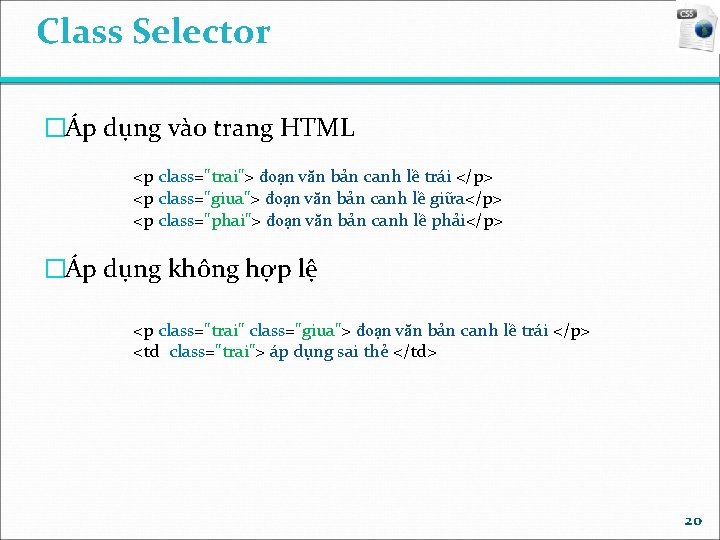 Class Selector �Áp dụng vào trang HTML <p class="trai"> đoạn văn bản canh lề