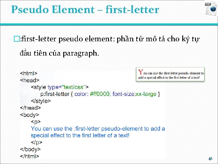 Pseudo Element – first-letter �: first-letter pseudo element: phần tử mô tả cho ký