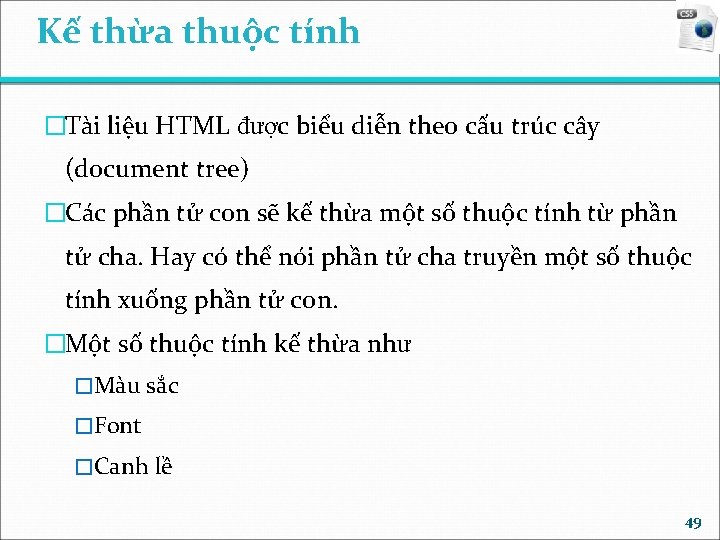 Kế thừa thuộc tính �Tài liệu HTML được biểu diễn theo cấu trúc cây