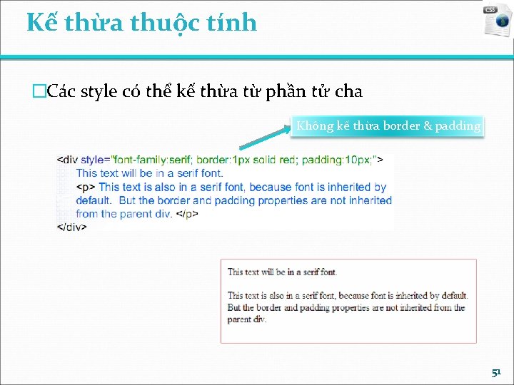 Kế thừa thuộc tính �Các style có thể kế thừa từ phần tử cha