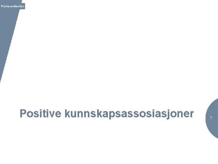 Positive kunnskapsassosiasjoner 7 