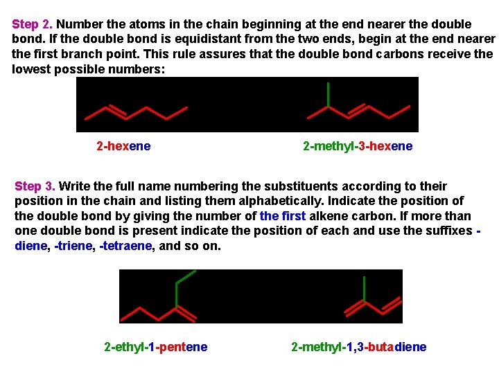 Step 2. Number the atoms in the chain beginning at the end nearer the