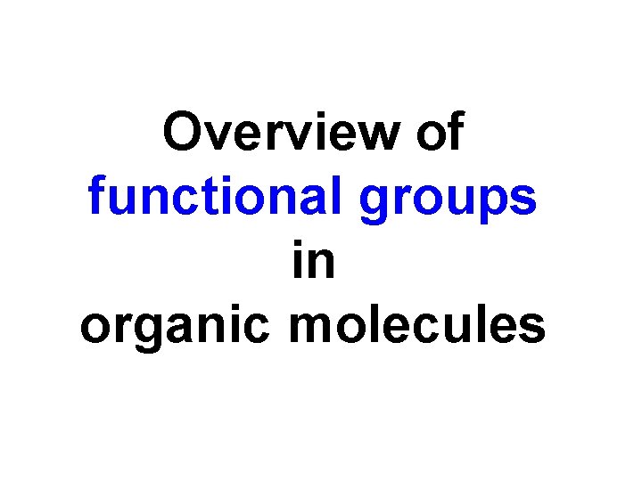 Overview of functional groups in organic molecules 