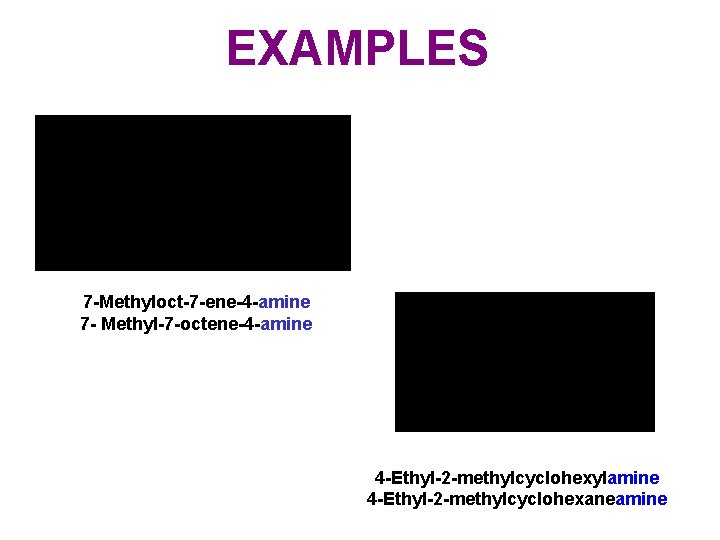 EXAMPLES 7 -Methyloct-7 -ene-4 -amine 7 - Methyl-7 -octene-4 -amine 4 -Ethyl-2 -methylcyclohexylamine 4