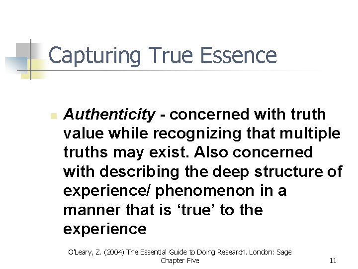 Capturing True Essence n Authenticity - concerned with truth value while recognizing that multiple Capturing True Essence n Authenticity - concerned with truth value while recognizing that multiple