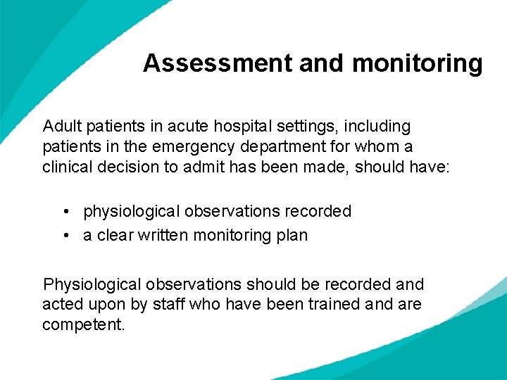 Assessment and monitoring Adult patients in acute hospital settings, including patients in the emergency