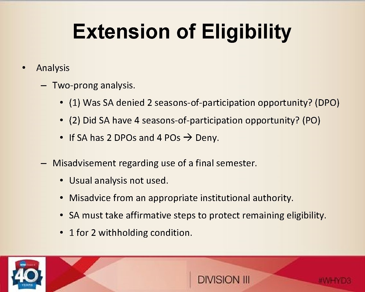 Extension of Eligibility • Analysis – Two-prong analysis. • (1) Was SA denied 2