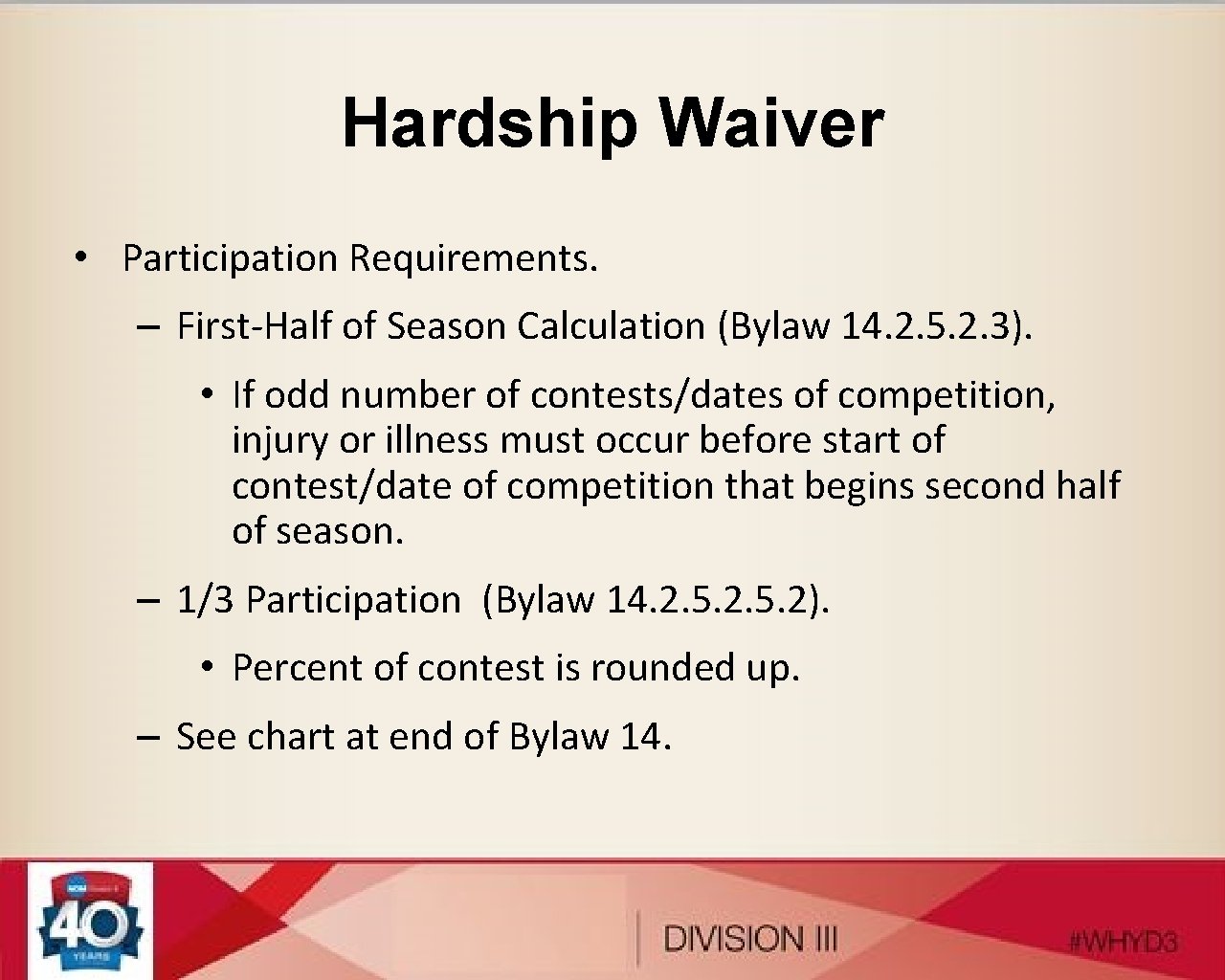 Hardship Waiver • Participation Requirements. – First-Half of Season Calculation (Bylaw 14. 2. 5.