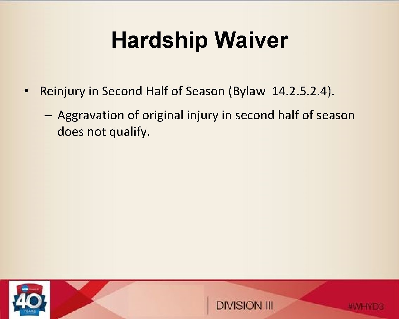 Hardship Waiver • Reinjury in Second Half of Season (Bylaw 14. 2. 5. 2.