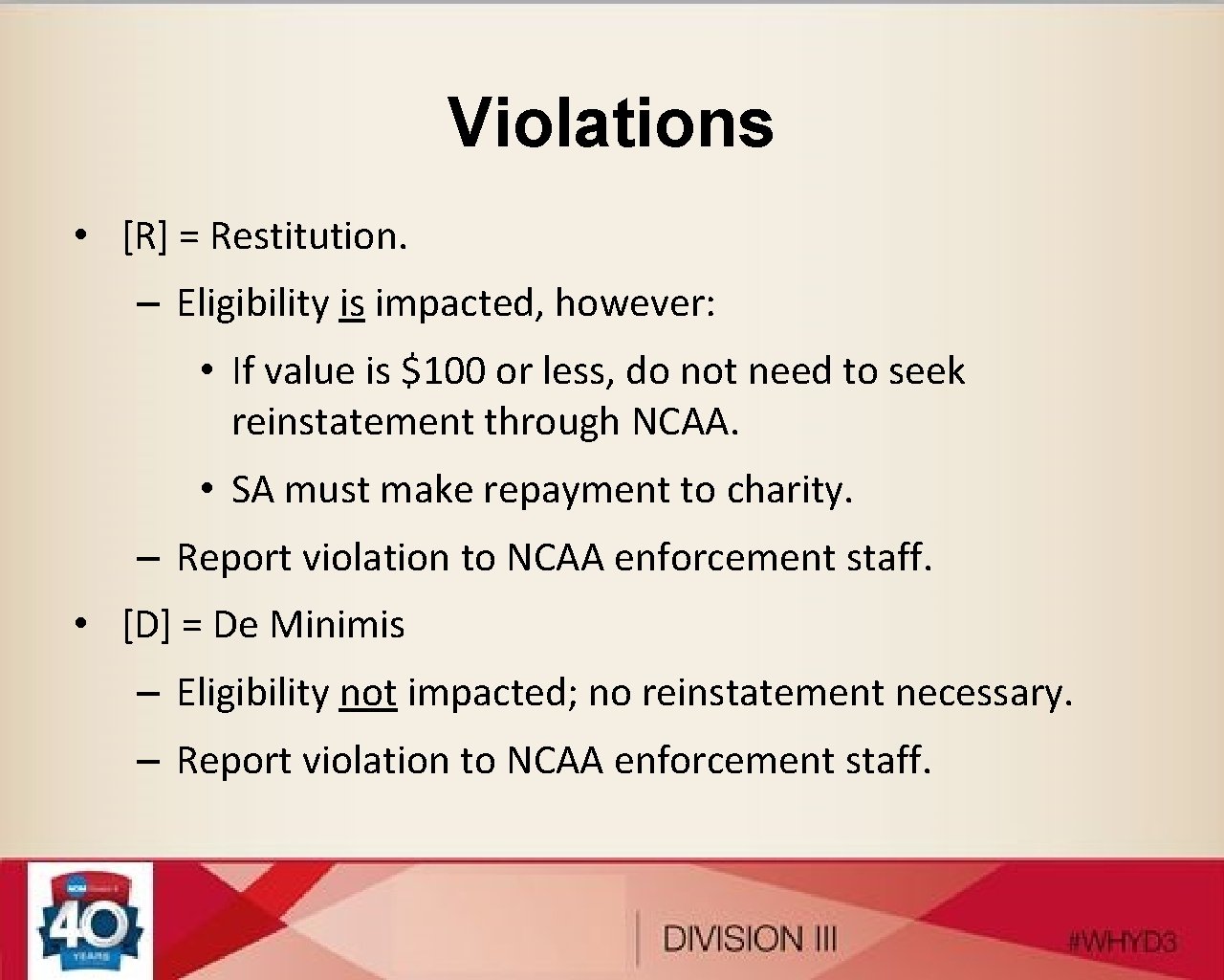 Violations • [R] = Restitution. – Eligibility is impacted, however: • If value is