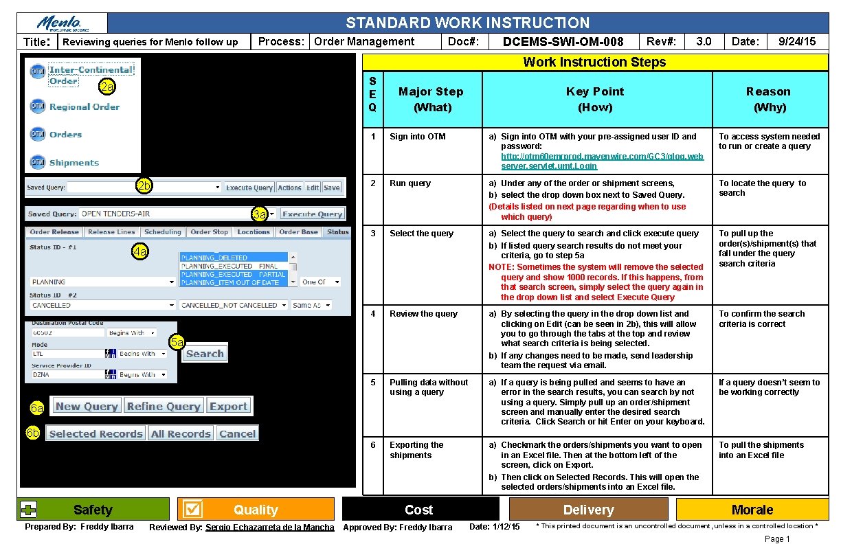 STANDARD WORK INSTRUCTION Title: Reviewing queries for Menlo follow up Process: Order Management Doc#: