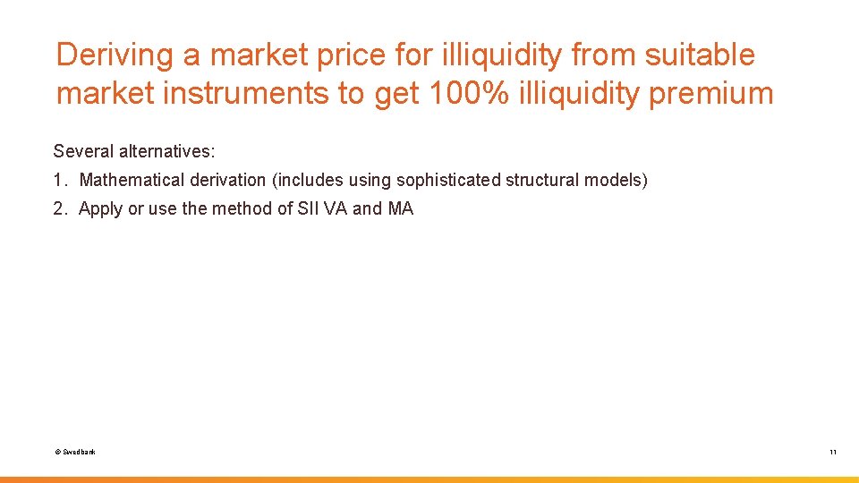 Deriving a market price for illiquidity from suitable market instruments to get 100% illiquidity