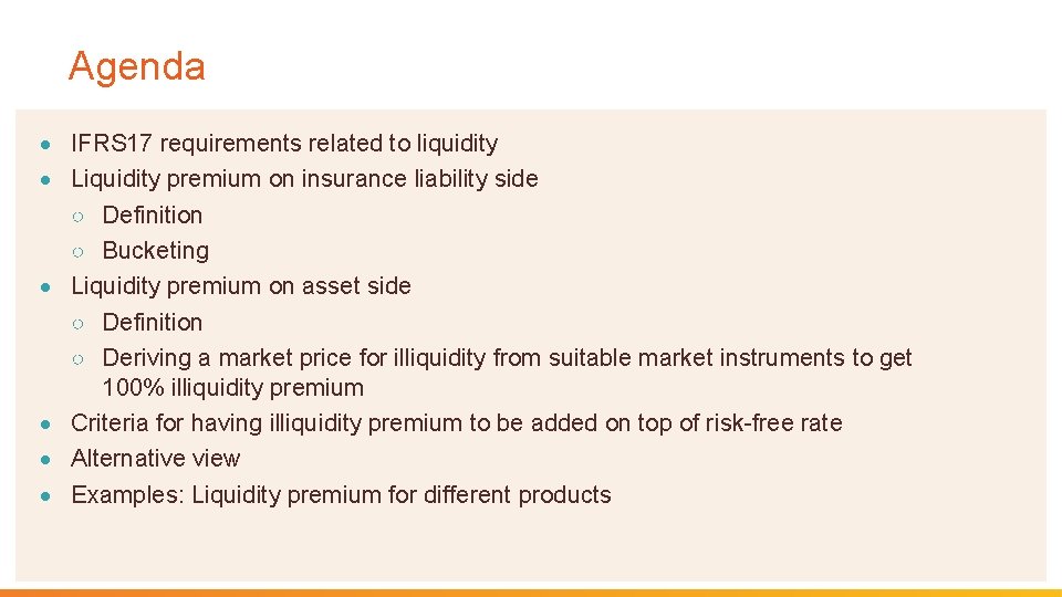 Agenda · IFRS 17 requirements related to liquidity · Liquidity premium on insurance liability