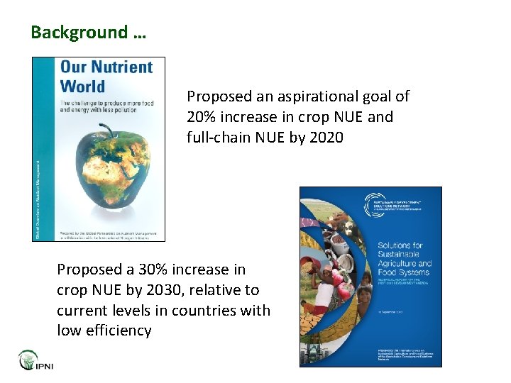 Background … Proposed an aspirational goal of 20% increase in crop NUE and full-chain