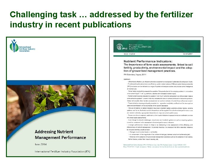 Challenging task … addressed by the fertilizer industry in recent publications 