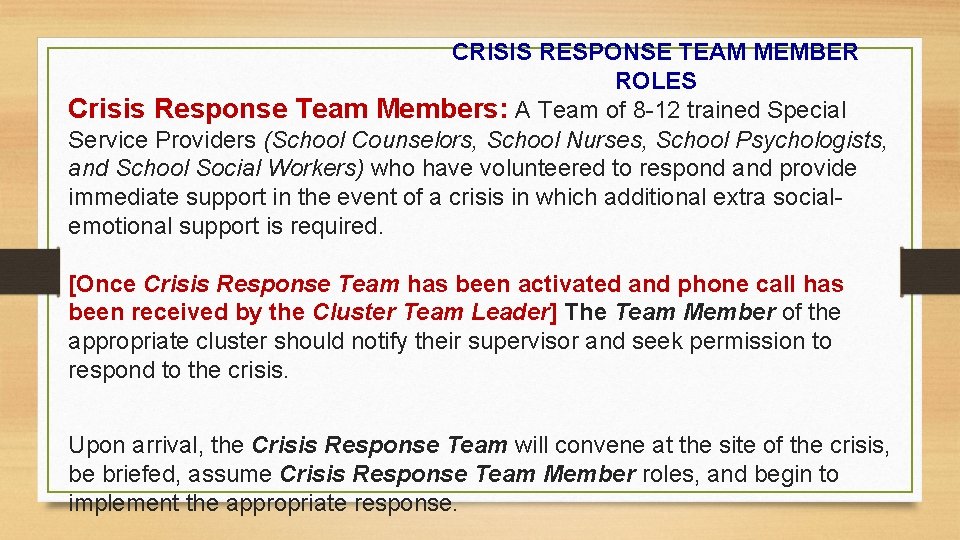 CRISIS RESPONSE TEAM MEMBER ROLES Crisis Response Team Members: A Team of 8 -12