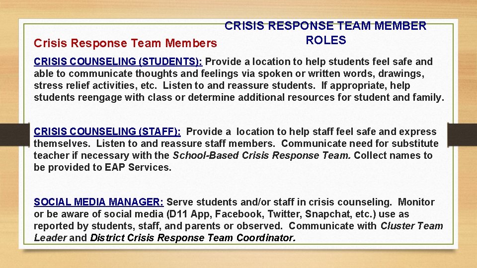 CRISIS RESPONSE TEAM MEMBER ROLES Crisis Response Team Members CRISIS COUNSELING (STUDENTS): Provide a