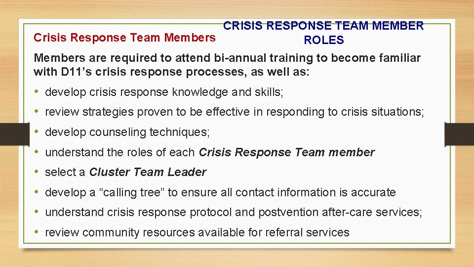 CRISIS RESPONSE TEAM MEMBER Crisis Response Team Members ROLES Members are required to attend