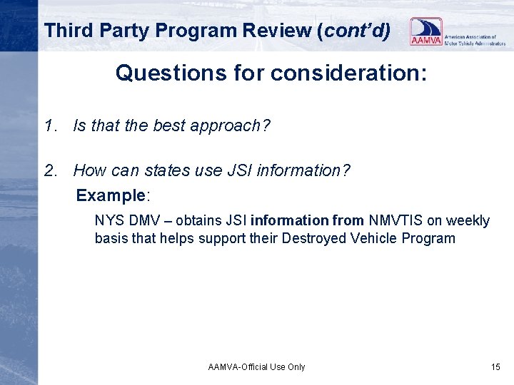 Third Party Program Review (cont’d) Questions for consideration: 1. Is that the best approach?