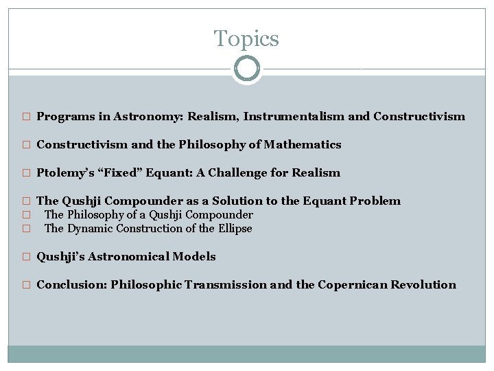 Topics � Programs in Astronomy: Realism, Instrumentalism and Constructivism � Constructivism and the Philosophy