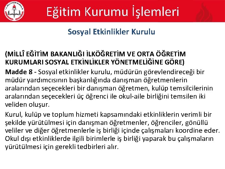 Eğitim Kurumu İşlemleri Sosyal Etkinlikler Kurulu (MİLLÎ EĞİTİM BAKANLIĞI İLKÖĞRETİM VE ORTA ÖĞRETİM KURUMLARI