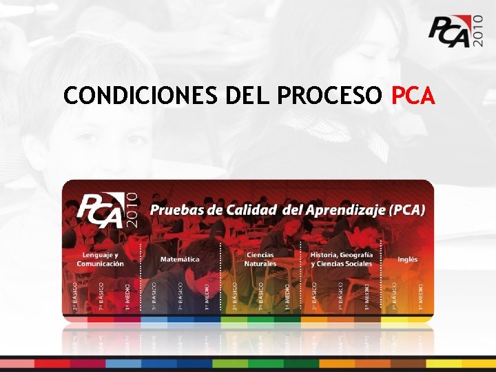 CONDICIONES DEL PROCESO PCA 