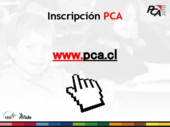 Inscripción PCA www. pca. cl 