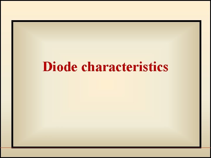 Diode characteristics 