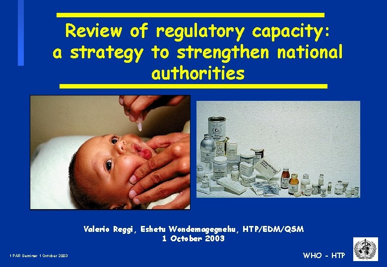 Review of regulatory capacity: a strategy to strengthen national authorities Valerio Reggi, Eshetu Wondemagegnehu,