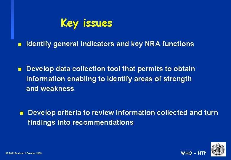 Key issues n Identify general indicators and key NRA functions n Develop data collection