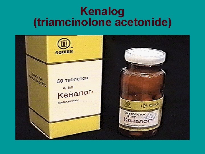 Kenalog (triamcinolone acetonide) 