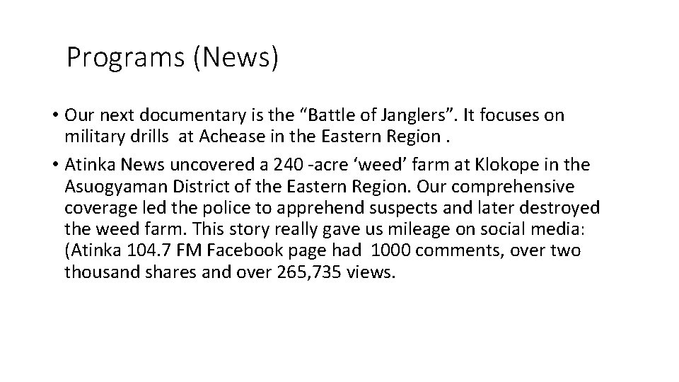  Programs (News) • Our next documentary is the “Battle of Janglers”. It focuses