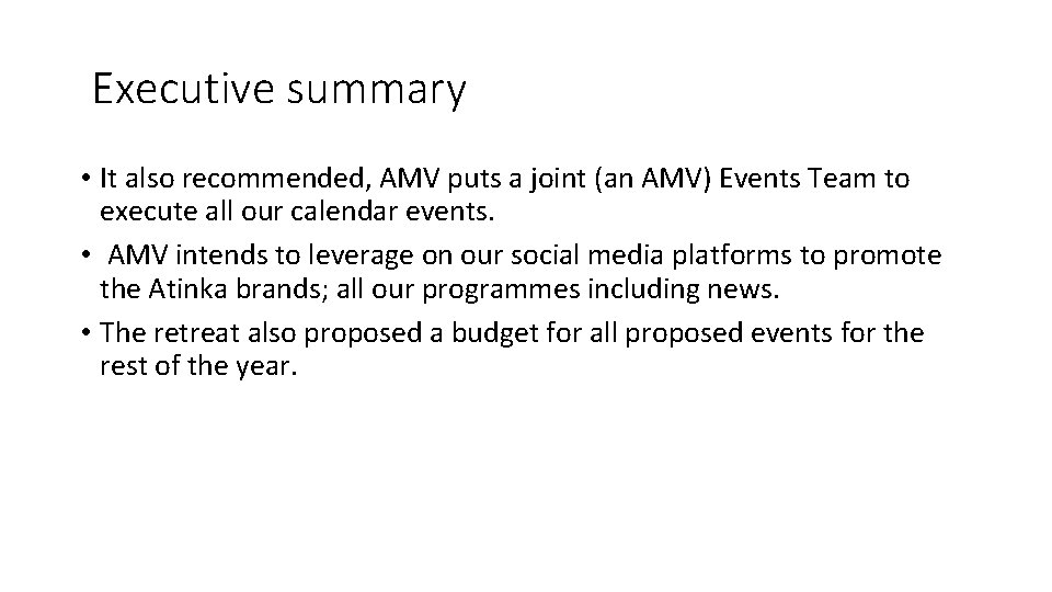  Executive summary • It also recommended, AMV puts a joint (an AMV) Events