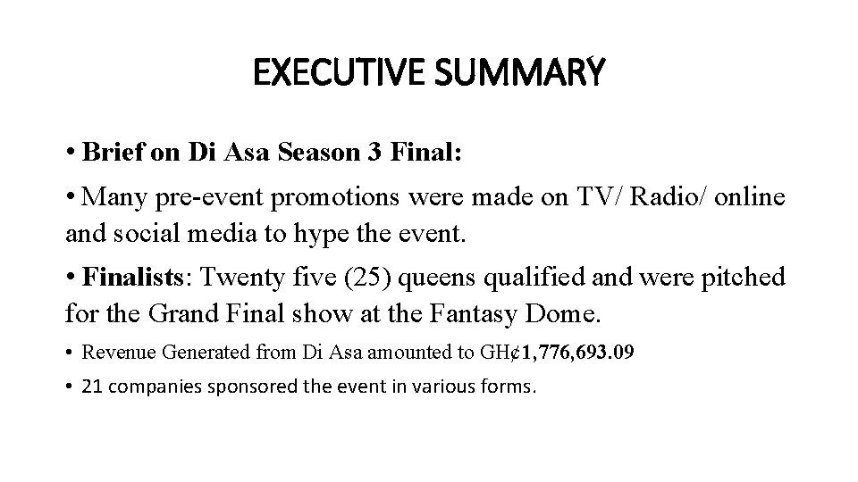 EXECUTIVE SUMMARY • Brief on Di Asa Season 3 Final: • Many pre-event promotions