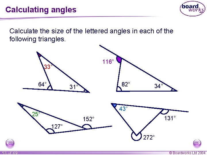 Calculating angles Calculate the size of the lettered angles in each of the following