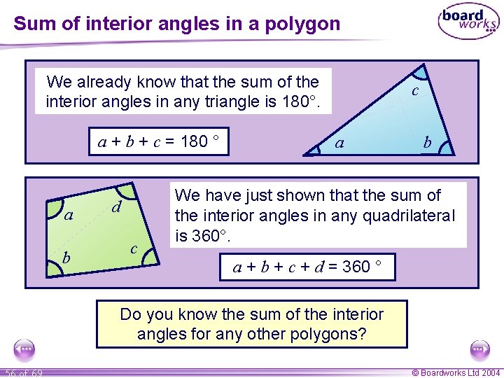 Sum of interior angles in a polygon We already know that the sum of