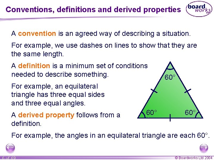 Conventions, definitions and derived properties A convention is an agreed way of describing a
