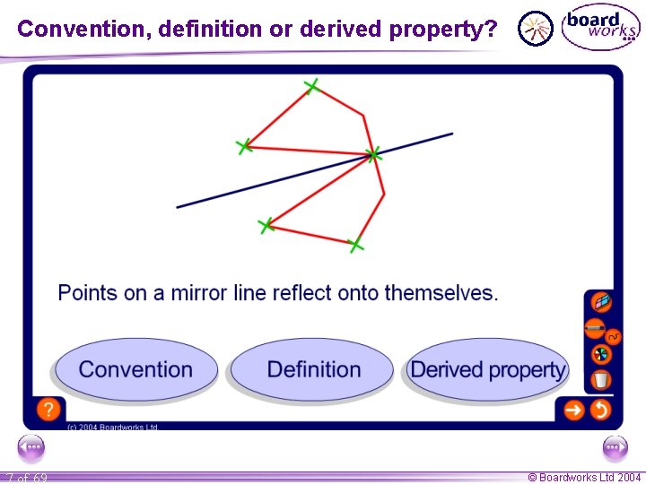 Convention, definition or derived property? 7 of 69 © Boardworks Ltd 2004 